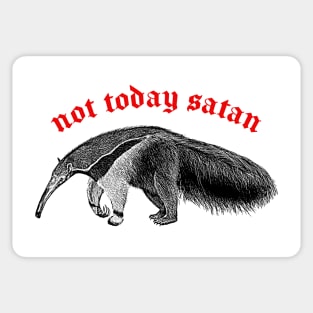 Not Today Satan ∆ Nihilist Anteater Design Sticker